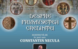 Conferința „Despre frumusețea credinței”